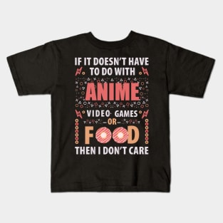 Anime Video Games Or Food Funny Anime Kids T-Shirt